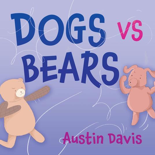 Dogs vs Bears - Austin Davis - ebook
