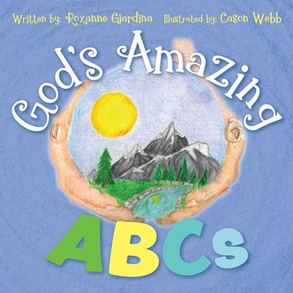 God’s Amazing ABCs - Roxanne Giardina,Cason Webb - ebook