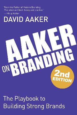 Aaker on Branding: The Playbook to Building Strong Brands - David Aaker - cover