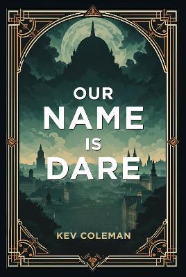 Our Name Is Dare - Kev Coleman - cover