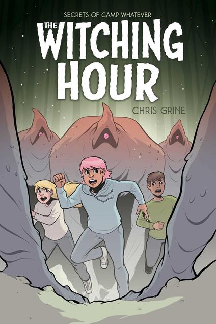 Secrets of Camp Whatever Vol. 3: The Witching Hour - Chris Grine - ebook