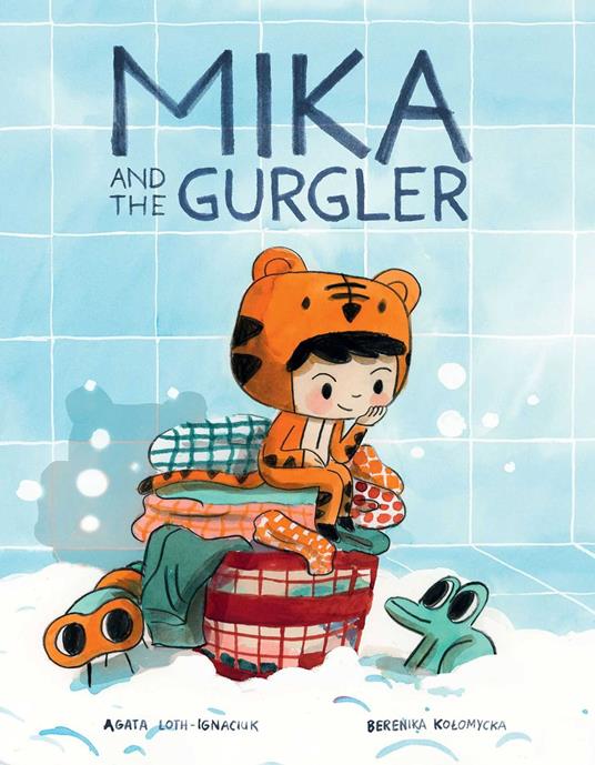 Mika and the Gurgler - Agata Loth-Ignaciuk,Berenika Ko?omycka - ebook