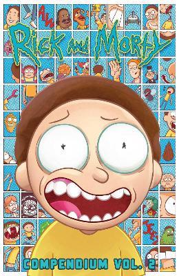 Rick and Morty Compendium Vol. 2 - Kyle Starks,Marc Ellerby,Sean Vanaman - cover