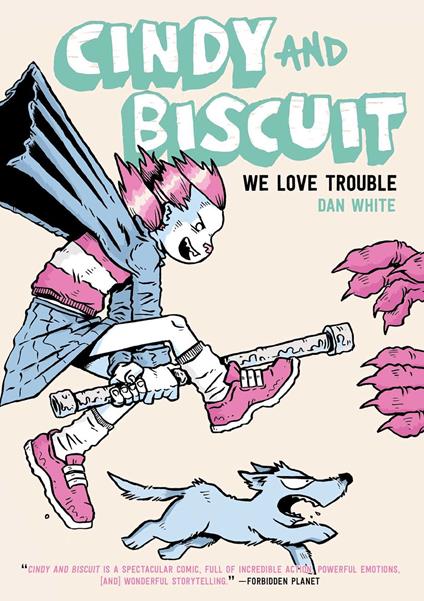 Cindy And Biscuit: We Love Trouble - Dan White - ebook