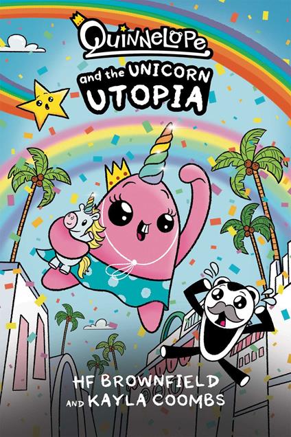 Quinnelope and the Unicorn Utopia - HF Brownfield,Kayla Coombs - ebook