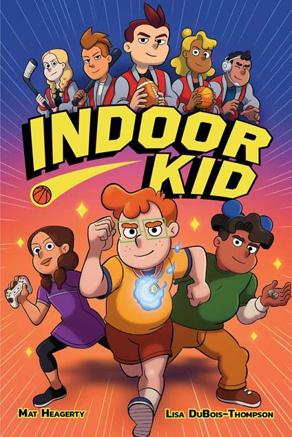Indoor Kid - Mat Heagerty,Lisa DuBois-Thompson - ebook