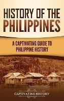 History of the Philippines: A Captivating Guide to Philippine History