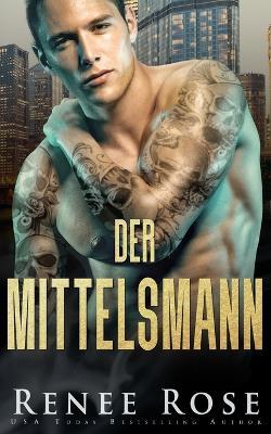 Der Mittelsmann - Renee Rose - cover