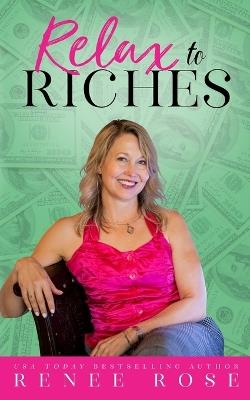 Relax to Riches - Renee Rose - cover