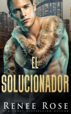 El solucionador - Renee Rose - cover