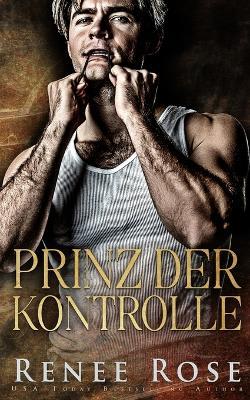 Prinz der Kontrolle - Renee Rose - cover