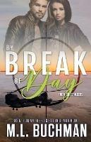 By Break of Day: a military romantic suspense - M L Buchman - cover