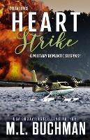 Heart Strike: a military romantic suspense - M L Buchman - cover