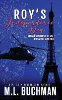 Roy's Independence Day: a holiday romantic suspense - M L Buchman - cover