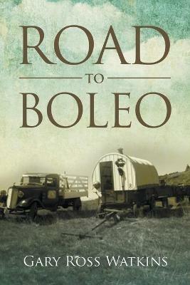 Road to Boleo - Gary Ross Watkins - cover