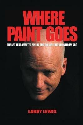Where Paint Goes - Larry Lewis - cover