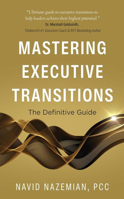Mastering Executive Transitions: The Definitive Guide