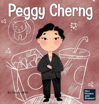Peggy Cherng: A Kid's Book About Seeing Problems as Opportunities - Mary Nhin - cover