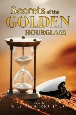 Secrets of the Golden Hourglass - William Christ - cover