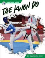 Martial Arts: Tae Kwon Do