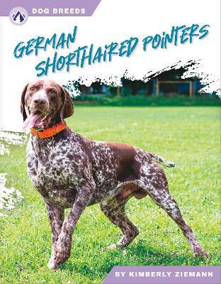 German Shorthaired Pointers - Kimberly Ziemann - cover