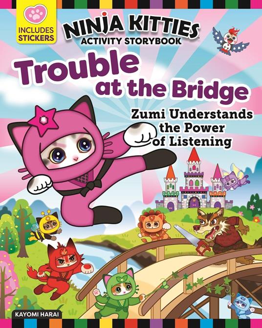 Ninja Kitties Trouble at the Bridge Activity Storybook - Kayomi Harai,Rob Hudnut - ebook