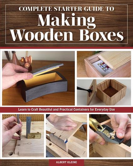 Complete Starter Guide to Making Wooden Boxes