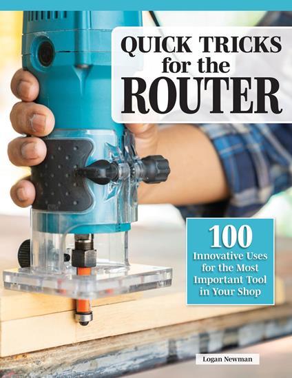 Quick Tricks for the Router