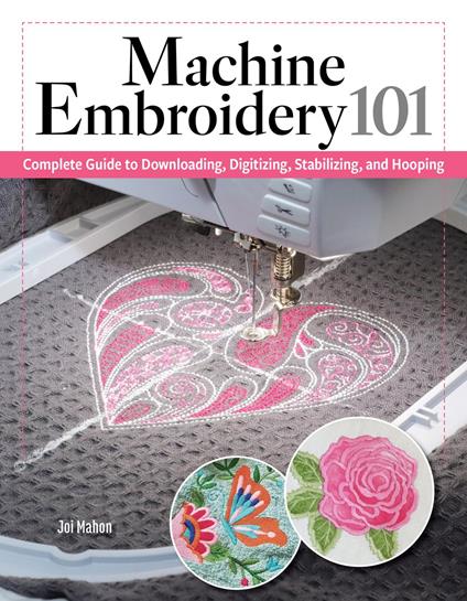 Machine Embroidery 101