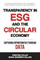 Transparency in ESG and the Circular Economy: Capturing Opportunities Through Data - Cristina Dolan,Diana Barrero Zalles - cover