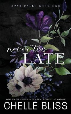 Never Too Late: Discreet Edition - Chelle Bliss - cover