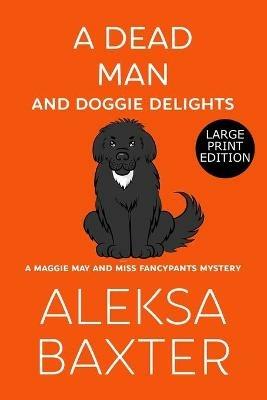 A Dead Man and Doggie Delights - Aleksa Baxter - cover