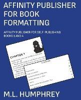 Affinity Publisher for Book Formatting - M L Humphrey - cover
