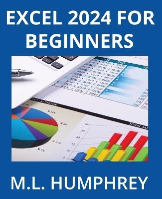 Excel 2024 for Beginners - M L Humphrey - cover