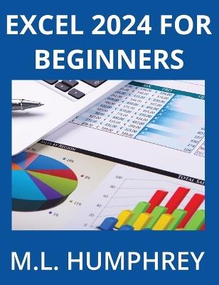 Excel 2024 for Beginners - M L Humphrey - cover