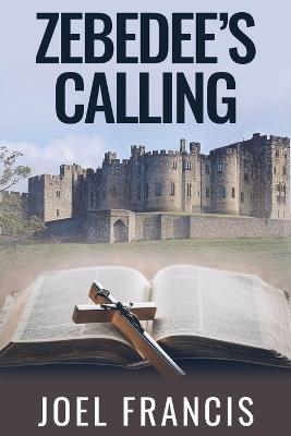 Zebedee's Calling: A Hero's Quest for the Word - Joel Francis - cover