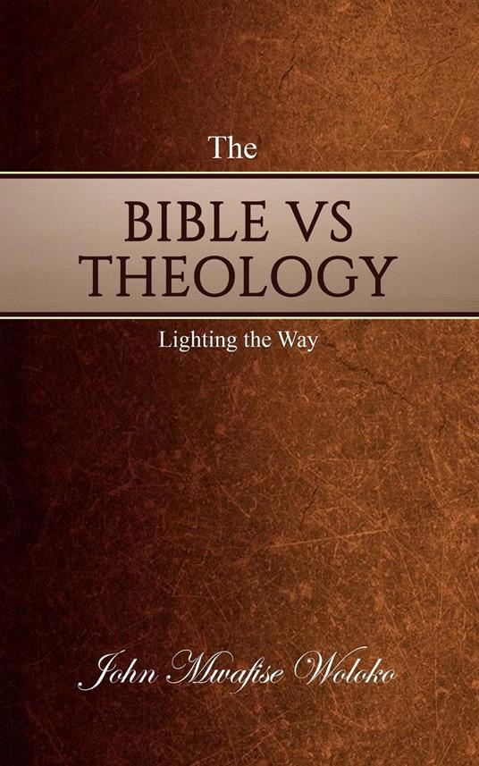 The Bible vs Theology