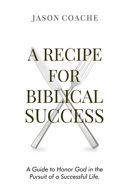 A Recipe For Biblical Success