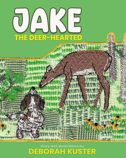 Jake the Deer-Hearted - Deborah Kuster - ebook