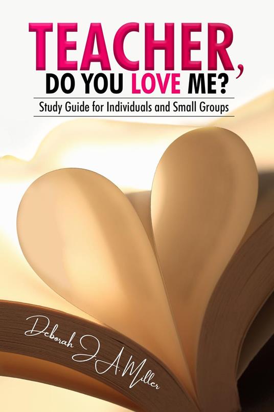 Teacher, Do You Love Me?