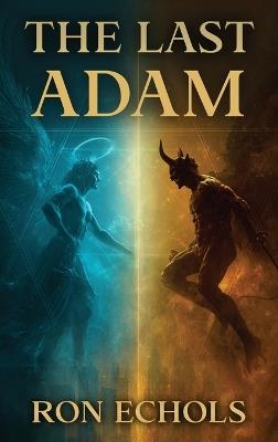 The Last Adam - Ron Echols - cover