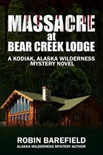 Massacre at Bear Creek Lodge