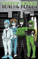 Genetic Heroes: The Beginning - Christopher Stamper,Michael McCarron - cover
