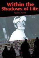 Within the Shadows of Life - Richard Tabler - cover