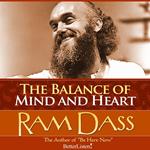 Balance of Mind and Heart with Ram Dass, The