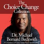 Choice Change Collection with Michael Bernard Beckwith, The