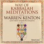 Way of Kabbalah Meditations with Warren Kenton, The