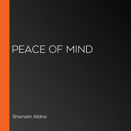 Peace of Mind