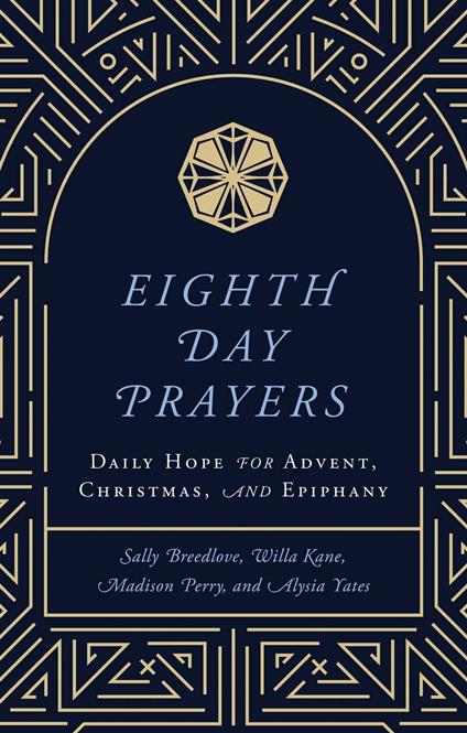 Eighth Day Prayers (Volume 1)