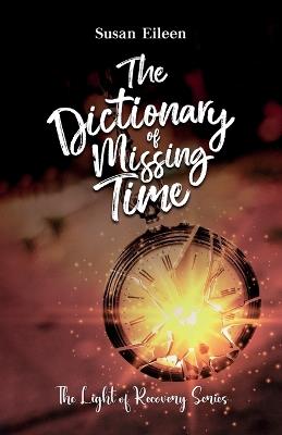The Dictionary of Missing Time - Susan Eileen - cover